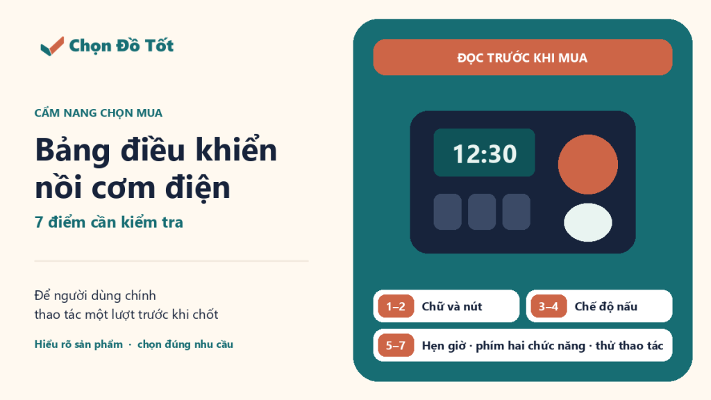 Cách đọc bảng điều khiển nồi cơm điện: 7 điểm cần kiểm tra — chữ, nút, chế độ nấu, hẹn giờ, phím hai chức năng, thử thao tác